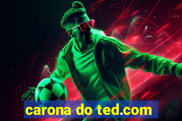 carona do ted.com